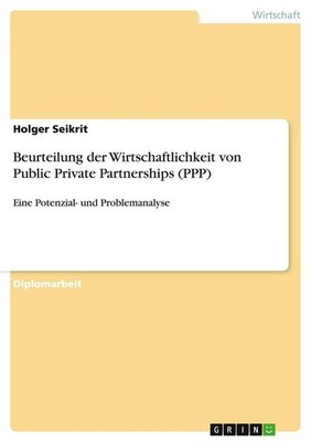 Beurteilung der Wirtschaftlichkeit von Public Private Partnerships (PPP)