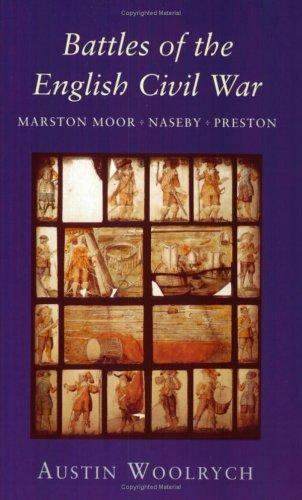 Battles of the English Civil War: Marston Moor, Naseby, Preston Woolrych, Austi - Picture 1 of 1