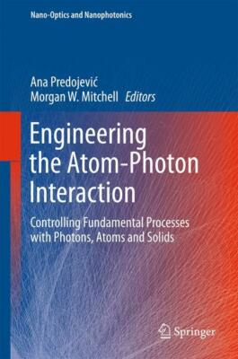 Engineering the Atom-Photon Interaction | Buch | 9783319192307