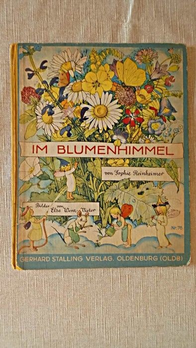 Bilderbuch Im Blumenhimmel von Sophie Reinheimer Bilder von Else Wenz-Vietor Rei
