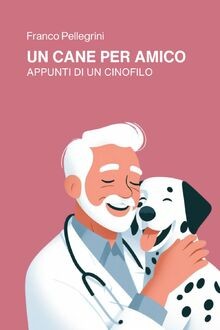 Un cane per amico: Appunti di un cinofilo von Pelle... | Buch | Zustand sehr gut