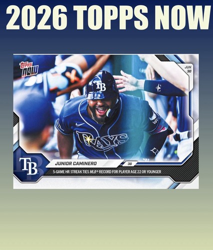 2026 Topps Now 400 Junior Caminero