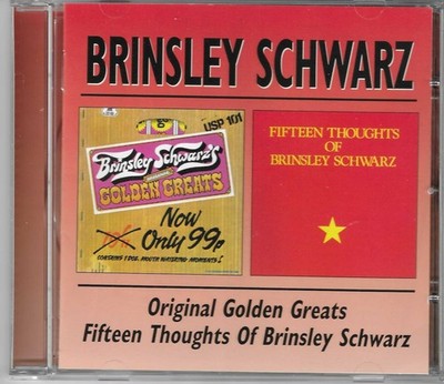 Brinsley Schwarz - Original Golden Greats + Fifteen Thoughts Of (BGOCD476)