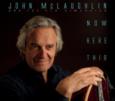 John McLaughlin & The 4th Dimension - Now Here This 180 Gram 2-LP Set (Pkg Flaw)