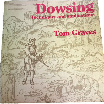 Dowsing; Water Diviners Techniques Applications by Tom Graves 1976 1st Edition