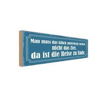 Holzschild 10X27 Cm Das GlüCk Unterwegs Suchen Nicht Spruch Zitat Deko Geschenk