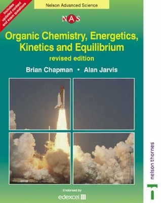 Nelson Advanced Science: Organic Chemistry, Energetics, Kinetics