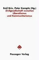 Emil Brix | Zivilgesellschaft Zwischen Liberalismus Und Kommunitarismus | Buch