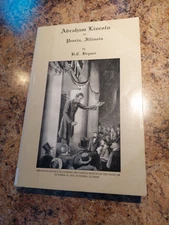 Abraham Lincoln in Peoria, Illinois by B.C. Bryner 2001 Softcover Ex Library 