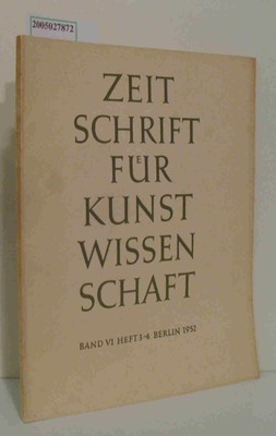Zeitschrift für Kunstwissenschaft Bnd VI Heft3-4