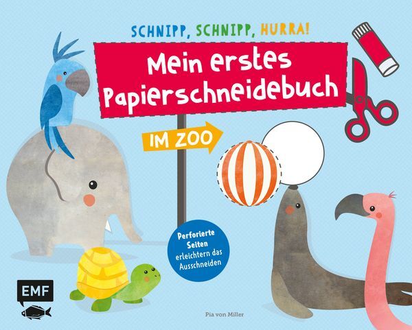 Schnipp, Schnipp, Hurra Mein Erstes Papierschneidebuch – Zoo