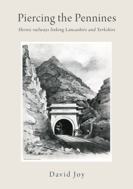 Piercing The Pennines by David Joy (Hardback Book)