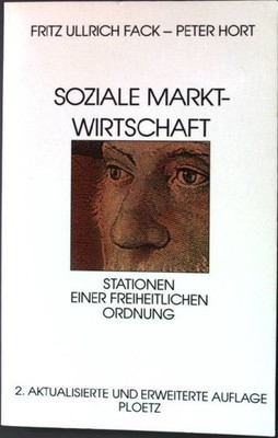 Soziale Marktwirtschaft: Stationen einer freiheitlichen Ordnung. Fack, Fritz Ull