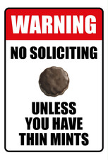 Funny Aluminum Sign No Soliciting Unless You Have Thin Mints Outdoor