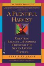 A Plentiful Harvest : Creating Balance and Harmony Through the Se