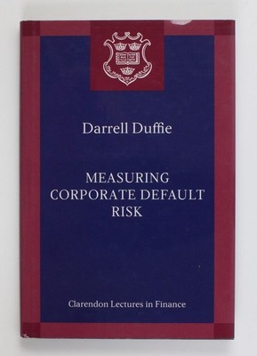 Measuring Corporate Default Risk (Clarendon Lectures in Finance) Duffie, Darrell