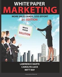 White Paper Marketing; More Sales Leads, Less Effor... | Buch | Zustand sehr gut
