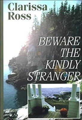Beware the Kindly Stranger Hardcover Clarissa Ross
