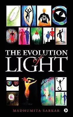 The Evolution of Light by Sarkar, Madhumita -Paperback - Picture 1 of 1