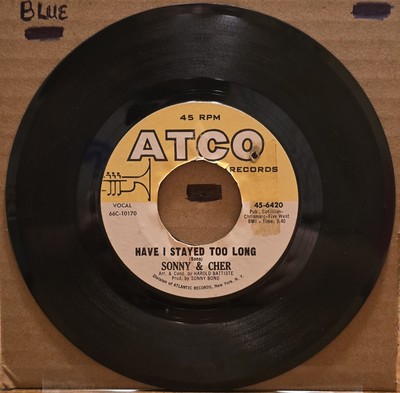 Sonny & Cher Have I Stayed Too Long / Leave Me Be 45 1966 ATCO Vinyl Record