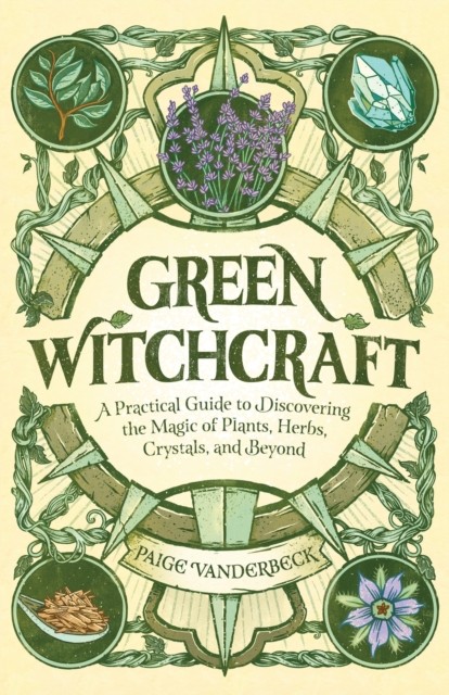 Green Witchcraft: A Practical Guide by Paige Vanderbeck (PB 2020) - Image 3