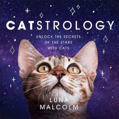 Catstrology: Unlock the Secrets of the Star- 1538737124, Luna Malcolm, hardcover