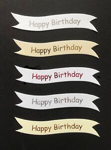 Happy Birthday Banners Card Toppers Embellishments Pk10 New Colour Available Ebay