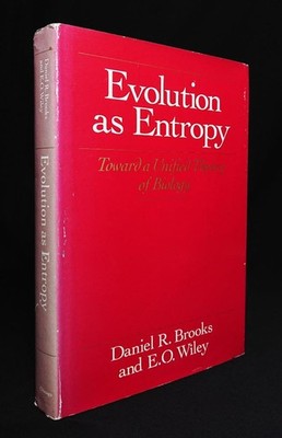 Evolution as Entropy D Brooks and E O Wiley 1986 Book ex Library of Congress