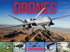 Drones: From Insect Spy Drones to - Paperback, by Scholastic - Very Good j