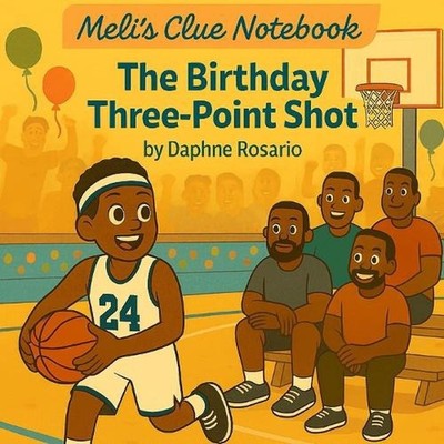 The Birthday Three-Point Shot by Daphne Rosario Paperback Book