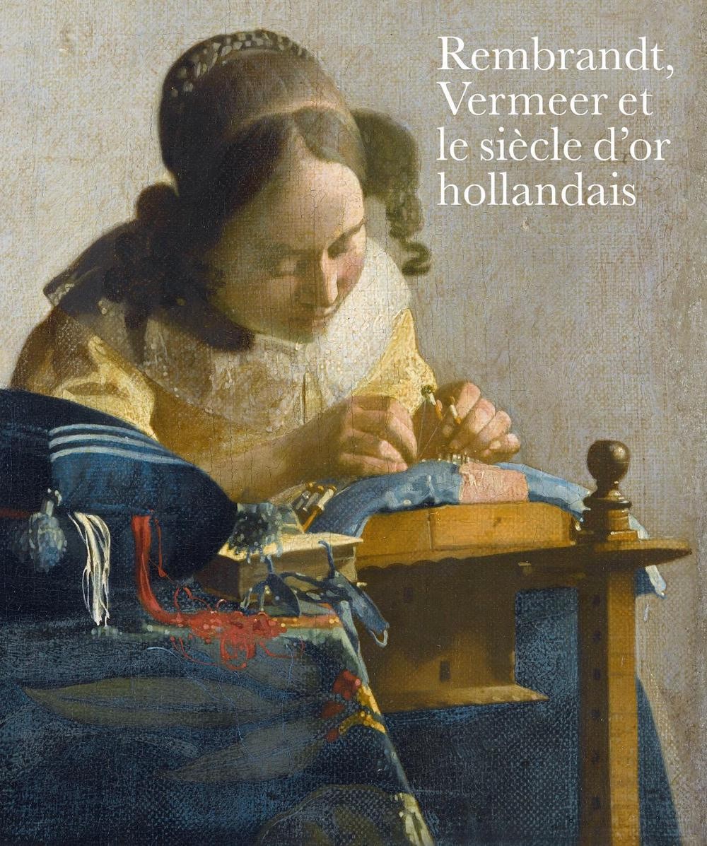 Rembrandt, Vermeer et le sicle dor hollandais by Blaise Ducos (French) Hardcover