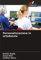 Personalizzazione In Ortodonzia Kanika Gupta (U. A.) Taschenbuch Italienisch