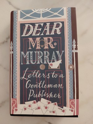 Dear Mr Murray: Letters to a Gentlema..., McClay, David