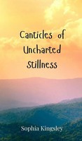 Sophia Kingsley | Canticles Of Uncharted Stillness | Buch | Englisch (2025)