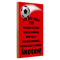 Holzschild Spruch 20X30Cm Ich Bin KöLnfan Fussball