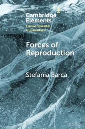 Stefania Barca Forces of Reproduction (Tascabile)