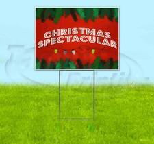 CHRISTMAS SPECTACULAR 18x24 Yard Sign Corrugated Plastic Bandit Lawn Business