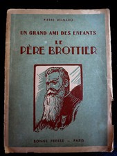Bio ! Un grand ami des enfants Le père Brottier ! Delgado ! 1946 ! C21