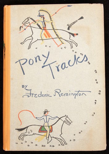 Antique Western Book Pony Tracks Fredric Remington 1903 2nd Edition Indians Old