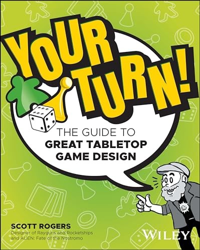 Your Turn: The Guide to Great Tabletop Game Design by Scott A. Rogers (PB 2023) - Image 7