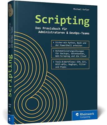 Scripting: Das Praxisbuch für Administratoren und DevOps-Teams - NEU - M. Kofler