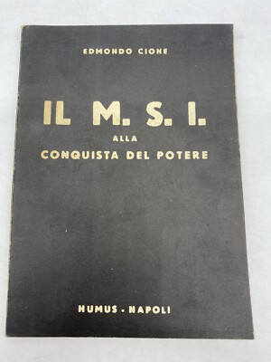 EDMONDO CIONE IL M.S.I. ZUR EROBERUNG DER MACHT HUMUS-NEAPEL
