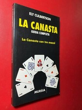 Ely CULBERTSON - LA CANASTA CON 3 MAZZI , Ed. Mursia Giochi (2000) Libro Guida
