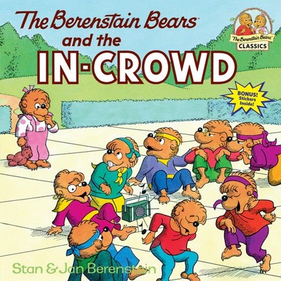 The Berenstain Bears and the In-Crowd - Berenstain, Stan|Berenstain, Jan - G...