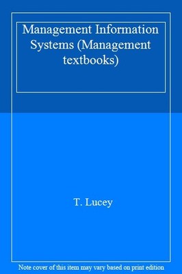 Management Information Systems (Management textbooks),T. Lucey