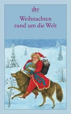 Weihnachten rund um die Welt (dtv Fortsetzungsnummer 12, Band 13820), Gudru ...