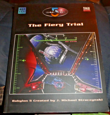The Fiery Trial  - Babylon 5 RPG - Mongoose MGP 3331 - EXC