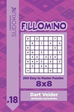 Sudoku Fillomino - 200 Easy To Master Puzzles 8X8 (Volume 18)
