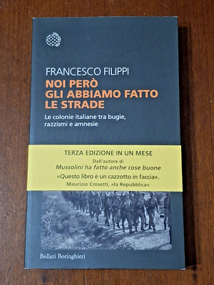 Francesco Filippi - Noi Però Gli Abbiamo Fatto Le Strade - Boriinghieri ottimo