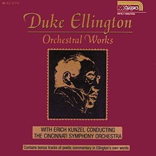 DUKE ELLINGTON ERICH KUNZEL CINCINNATI SYMPHONY ORCHESTRA - Orchestral Works